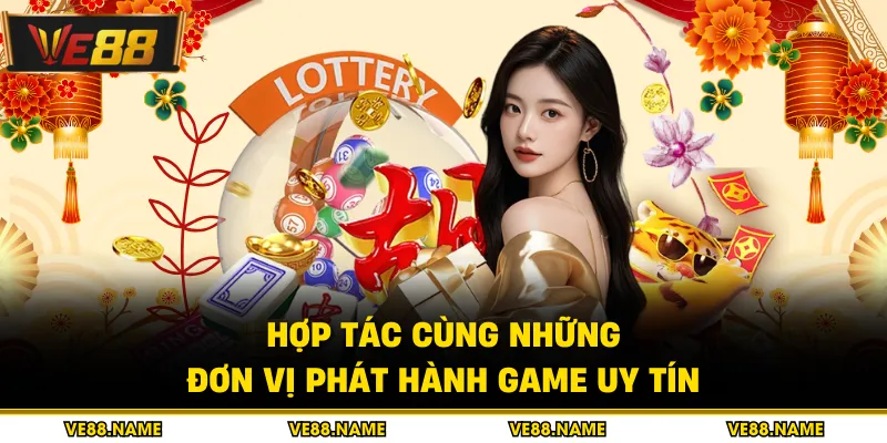 Xổ số 2 Hợp tác cùng những đơn vị phát hành game uy tín