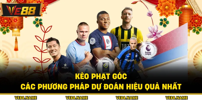 Kèo Phạt Góc - Các Phương Pháp Dự Đoán Hiệu Quả Nhất 3 Kèo Phạt Góc - Các Phương Pháp Dự Đoán Hiệu Quả Nhất