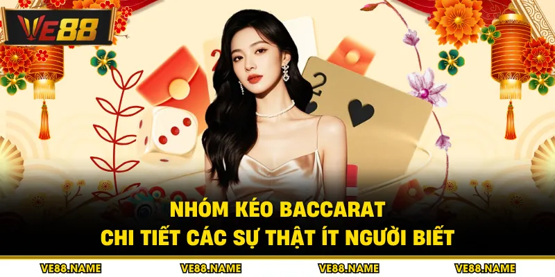 Nhóm Kéo Baccarat - Chi Tiết Các Sự Thật Ít Người Biết 6 Nhóm Kéo Baccarat - Chi Tiết Các Sự Thật Ít Người Biết