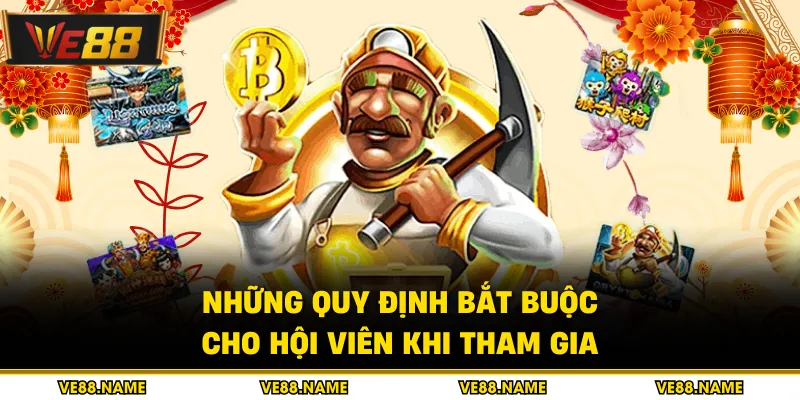 Nổ Hũ 99 - Chi Tiết Bí Quyết Săn Thưởng Jackpot 2026 4 Những quy định bắt buộc cho hội viên khi tham gia