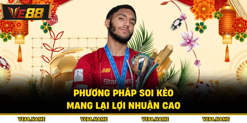 Phương pháp soi kèo mang lại lợi nhuận cao