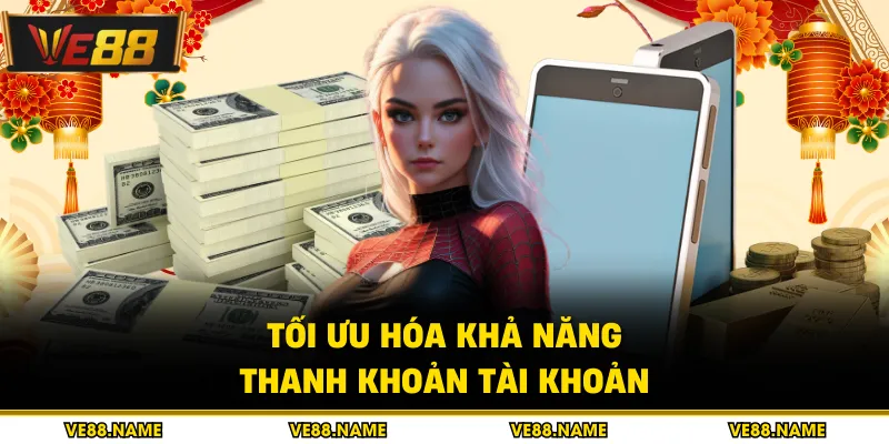 Tối ưu hóa khả năng thanh khoản tài khoản